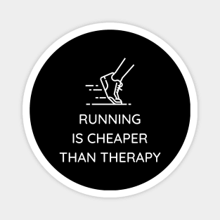 Running Is Cheaper Than Therapy Magnet